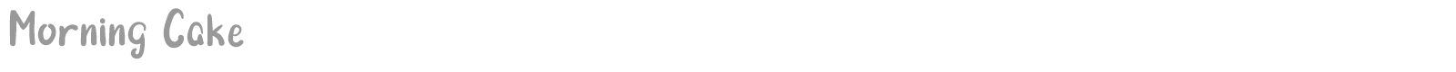 Morning Cake font preview